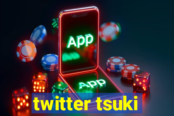 twitter tsuki